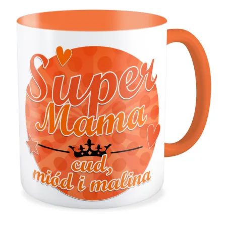 Kubek pomarańczowy na DZIEŃ MATKI Super Mama cud miód i malina