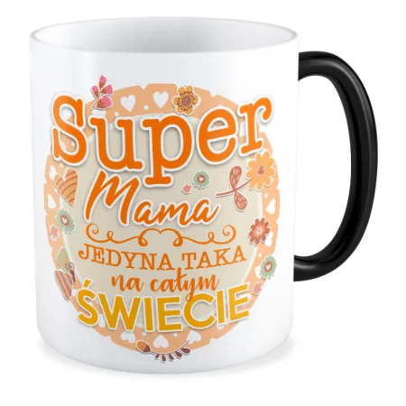 Kubek magiczny na DZIEŃ MATKI Super Mama jedyna taka na całym świecie
