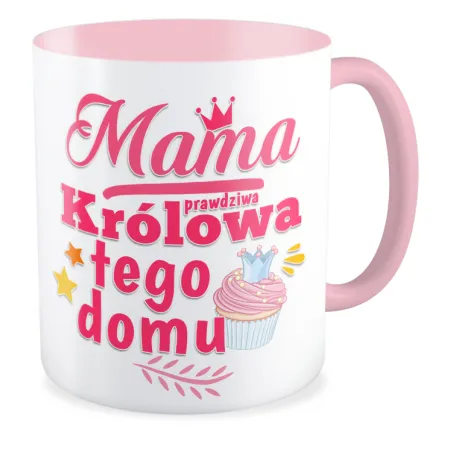 Kubek różowy na DZIEŃ MATKI Mama prawdziwa Królowa tego domu