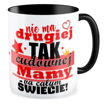 Kubek czarny na DZIEŃ MATKI Nie ma drugiej tak cudownej Mamy na świecie
