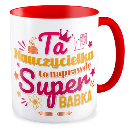 Kubek czerwony DZIEŃ NAUCZYCIELA Ta Nauczycielka to naprawdę super babka