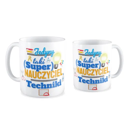 Kubek na DZIEŃ NAUCZYCIELA Jedyny taki super nauczyciel techniki
