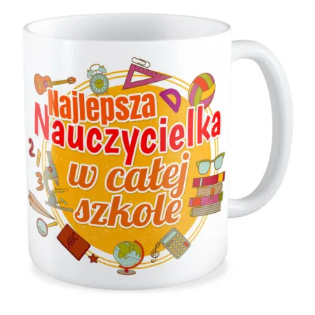 Kubek na DZIEŃ NAUCZYCIELA Najlepsza nauczycielka w całej szkole