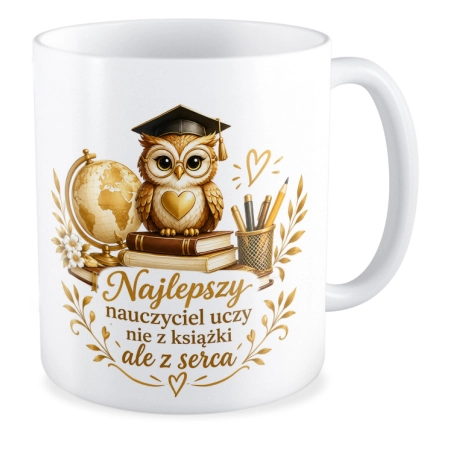 Kubek na DZIEŃ NAUCZYCIELA Najlepszy Nauczyciel na świecie z serca