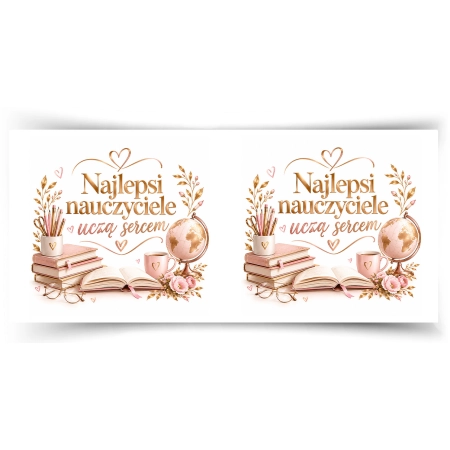 Kubek na DZIEŃ NAUCZYCIELA Najlepsi Nauczyciele uczą sercem