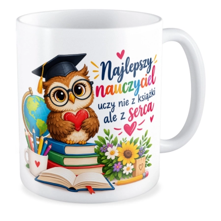 Kubek na DZIEŃ NAUCZYCIELA Najlepszy Nauczyciel uczy z serca Sowa