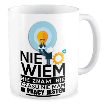 Kubek KORPO Nie wiem nie znam się czasu nie mam w pracy jestem
