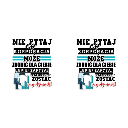 Kubek KORPO Nie pytaj co korporacja może zrobić dla Ciebie