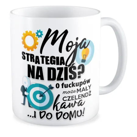 Kubek KORPO Moja strategia na dziś ...I do domu