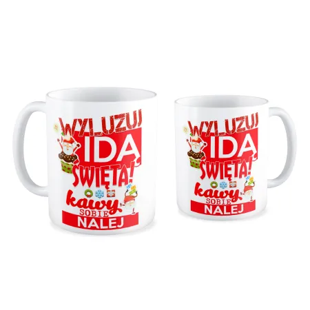 Kubek BOŻE NARODZENIE Wyluzuj, idą Święta!