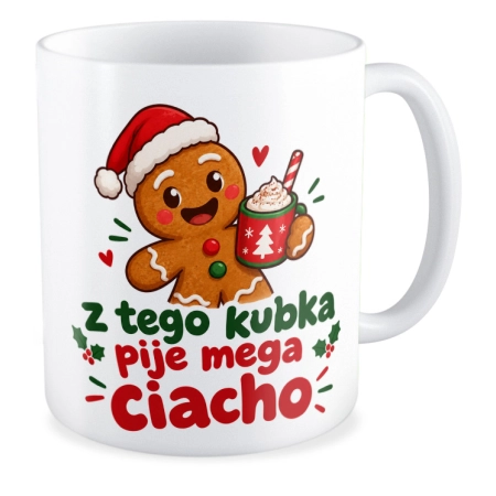 Kubek BOŻE NARODZENIE Święta Z tego kubka pije mega ciacho
