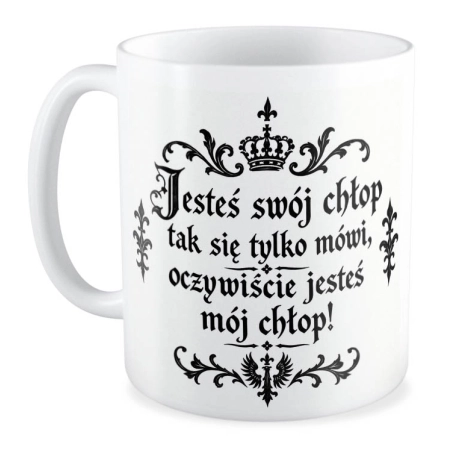 Kubek na DZIEŃ CHŁOPAKA Jesteś swój Chłop