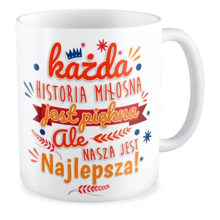 Kubek MIŁOSNY na WALENTYNKI Nasza historia jest najlepsza