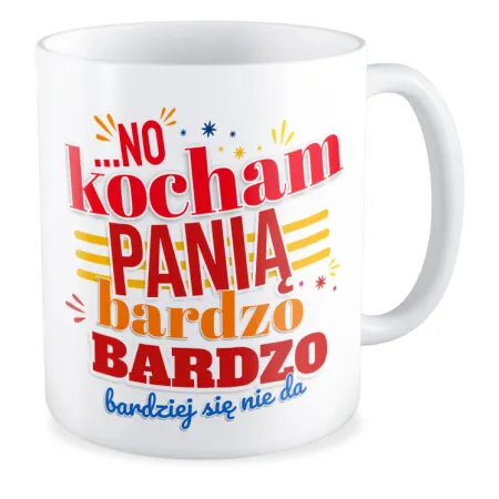 Kubek MIŁOSNY na WALENTYNKI Kocham Panią bardzo bardzo