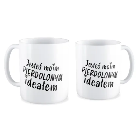 Kubek MIŁOSNY Jesteś moim pi*rdolonym ideałem