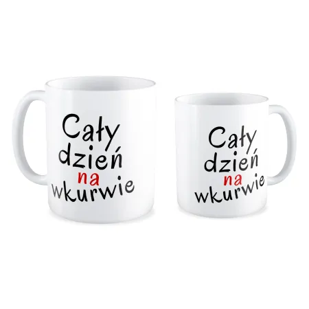 Kubek BEZ CENZURY Cały dzień na wk*rwie