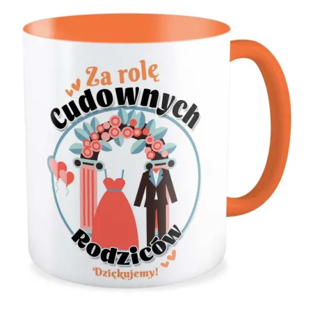 Kubek pomarańczowy ŚLUBNY weselny Za rolę cudownych Rodziców Dziękujemy