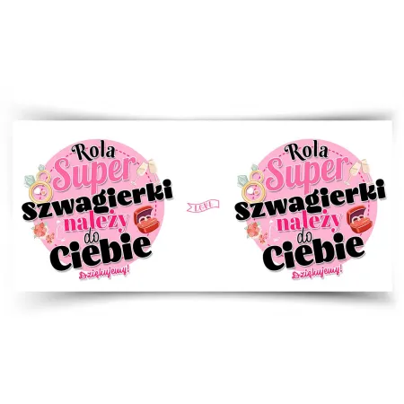 Kubek różowy ŚLUBNY weselny Rola super Szwagierki należy do Ciebie Dziękujemy