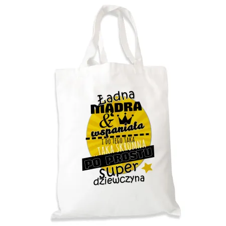 Torba na zakupy dla DZIEWCZYNY Ładna mądra & wspaniała