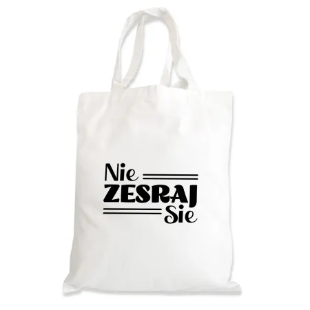 Torba na zakupy BEZ CENZURY zabawna Nie zesraj sie