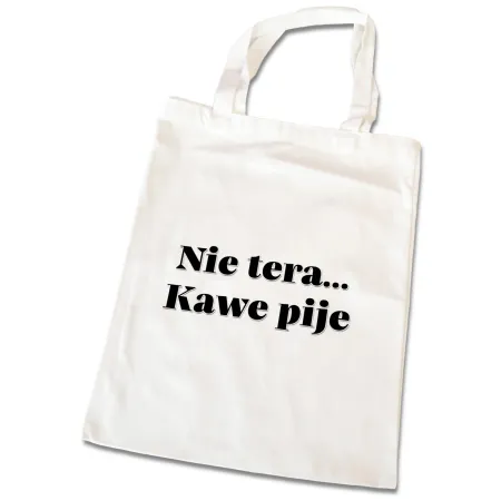 Torba na zakupy BEZ CENZURY zabawna Nie tera... Kawe pije
