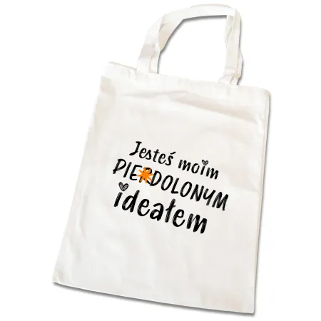 Torba na zakupy BEZ CENZURY walentynki Jesteś moim pie*dolonym ideałem