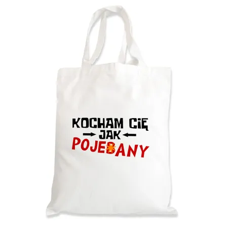 Torba na zakupy BEZ CENZURY walentynki Kocham Cię jak poje*any