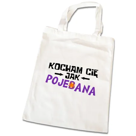 Torba na zakupy BEZ CENZURY walentynki Kocham Cię jak poje*ana